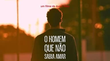 O Homem Que Não Sabia Amar