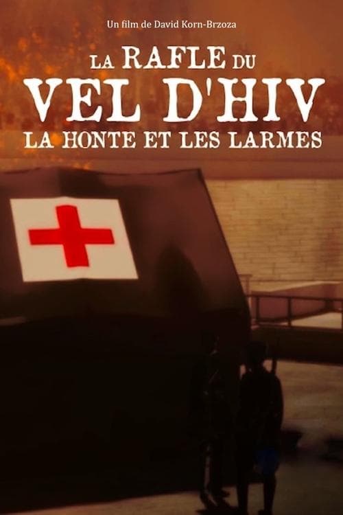 La Rafle du Vel d'Hiv, la honte et les larmes