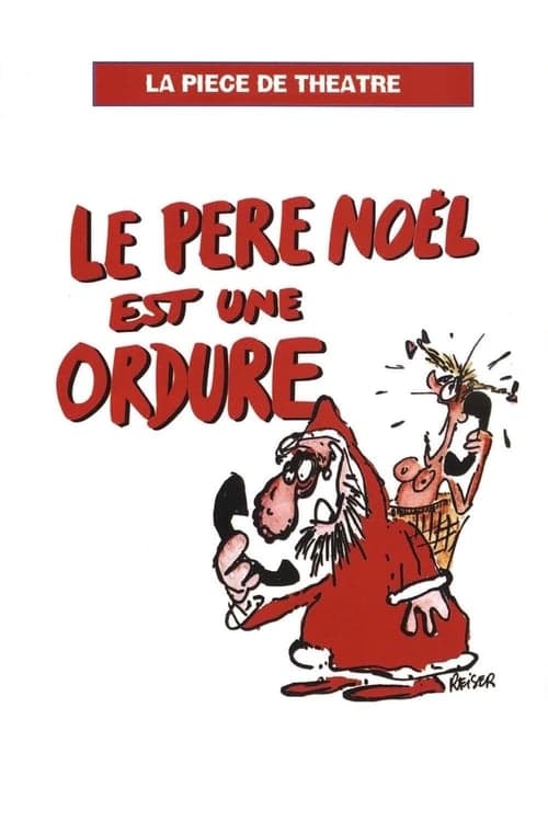 Le père Noël est une ordure