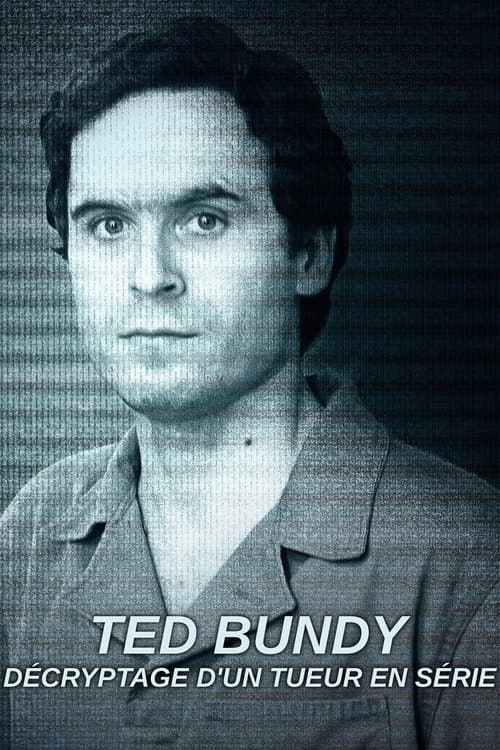 Ted Bundy : Décryptage d'un tueur en série