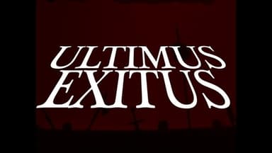 ULTIMUS EXITUS