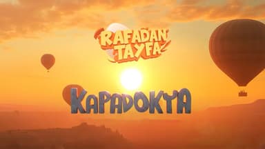 Rafadan Tayfa: Kapadokya