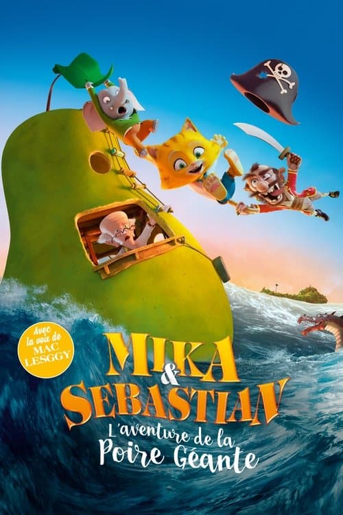 Mika & Sebastian : l'aventure de la poire géante